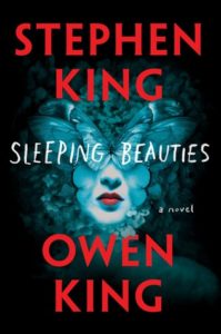 Cover of Sleeping Beauties by Stephen King and Owen King