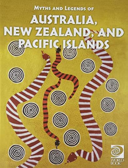 Myths and Legends of Australia, New Zealand, and Pacific Islands