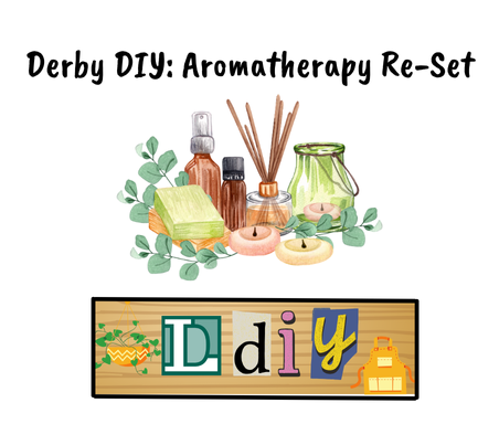 Derby DIY: Aromatherapy Re-Set