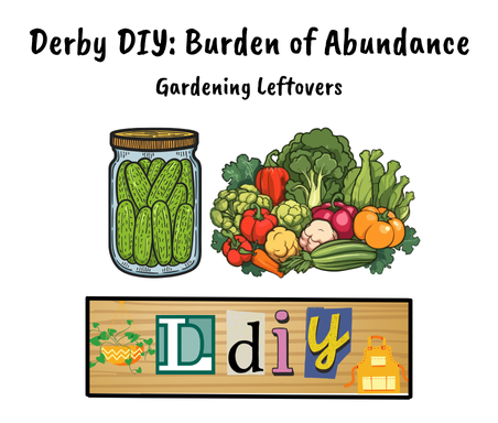 Derby DIY: Burden of Abundance