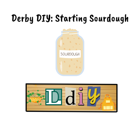 Derby DIY: Starting Sourdough
