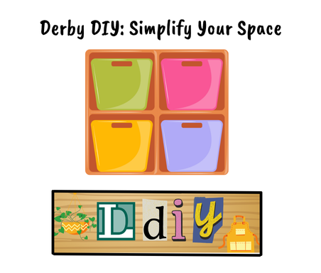 Derby DIY: Simplify Your Space