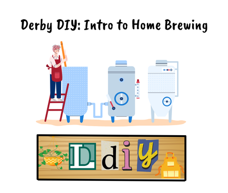 Derby DIY: Intro to Home Brewing
