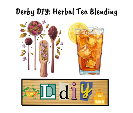 Derby DIY: Herbal Tea Blending